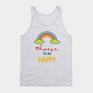 Choose to be Happy Tank Top